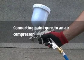 connexion-pistolets-peinture-compresseur-air.jpg Connexion d'un pistolet de peinture à un compresseur