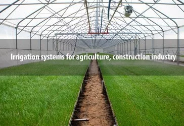 systemes-irrigation-agriculture.jpg Systèmes d'irrigation, agriculture